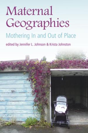 Cover of the book Maternal Geographies by Stacey Gustafson