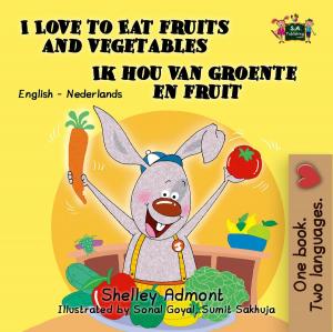Cover of the book I Love to Eat Fruits and Vegetables Ik hou van groente en fruit by S.A. Publishing