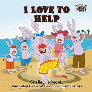 Cover of the book I Love to Help by Шелли Эдмонт, Shelley Admont, S.A. Publishing