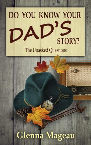 Cover of the book Do You Know Your Dad's Story? by Elizabeth F. Ellet