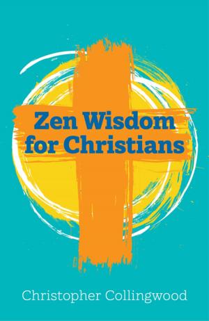 Cover of the book Zen Wisdom for Christians by Peter Newman