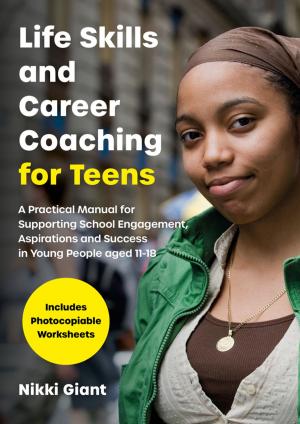 Cover of the book Life Skills and Career Coaching for Teens by Michael Barton