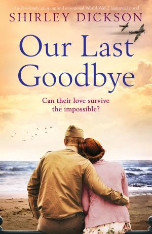 Cover of the book Our Last Goodbye by Alison James