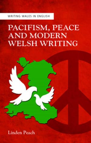 Cover of Pacifism, Peace and Modern Welsh Writing