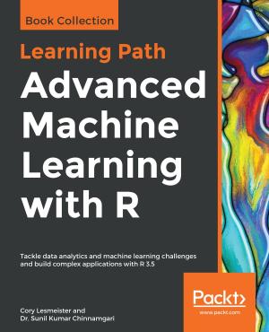 Cover of the book Advanced Machine Learning with R by Vitor Bianchi Lanzetta, Nataraj Dasgupta, Ricardo Anjoleto Farias
