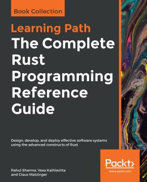 Cover of the book The Complete Rust Programming Reference Guide by Mark Lancaster