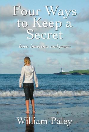 Cover of the book Four Ways to Keep a Secret by Paul T. H. Mitchener