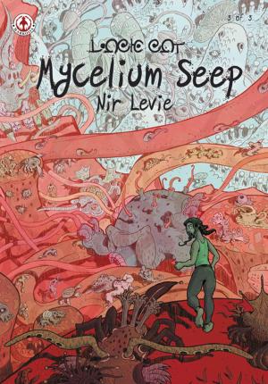 Cover of the book Mycelium Seep 3 by Jack Briglio, Alexander Serra