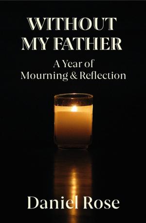 Cover of the book Without My Father by Graham J. Wood