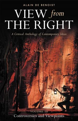 Cover of the book View from the Right, Volume III by Kerry Bolton