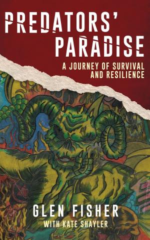 Cover of the book Predators' Paradise: A Journey of Survival and Resilience by Tom Coley