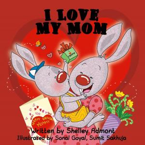 Cover of the book I Love My Mom by Shelley Admont, KidKiddos Books