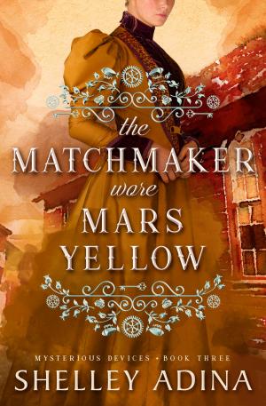 Cover of the book The Matchmaker Wore Mars Yellow by Adina Senft