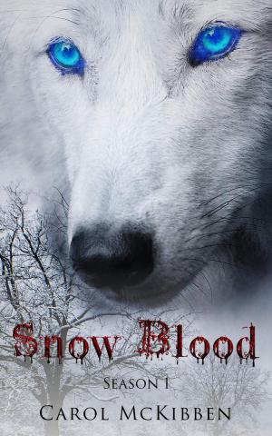 Cover of the book Snow Blood: Season 1 by S.N. McKibben