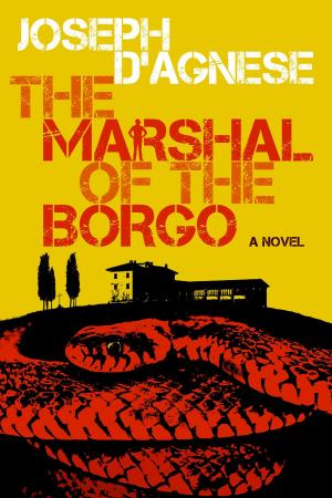Cover of The Marshal of the Borgo by Joseph D'Agnese, NutGraf Productions LLC