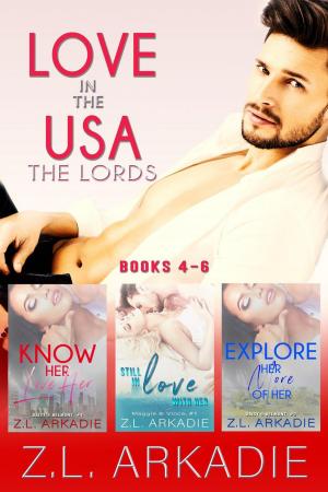 Cover of the book Love in the USA, The Lords (Books 4-6) by Z.L. Arkadie