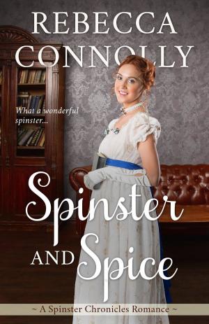 Cover of the book Spinster and Spice by James Farner