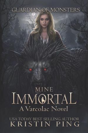 Cover of the book Mine Immortal: Guardian of Monsters by Adrienne Woods