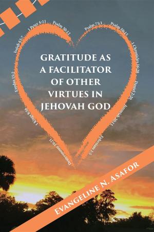 Cover of Gratitude as a Facilitator of Other Vitrtues in Jehovah God