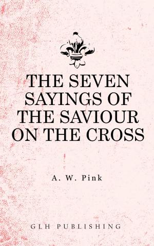 Book cover of The Seven Sayings of the Saviour on the Cross