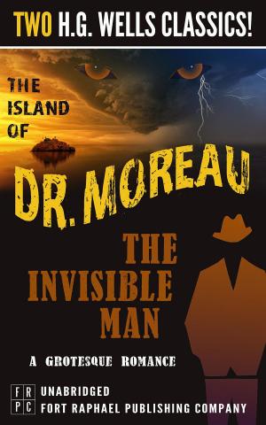 Cover of the book The Island of Dr. Moreau and The Invisible Man: A Grotesque Romance- Unabridged by Elizabeth Harvey
