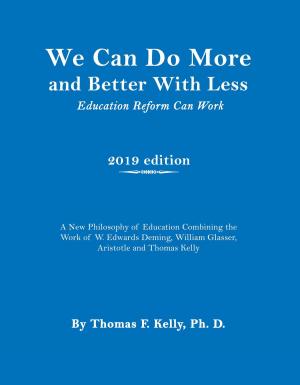 Cover of the book We Can Do More and Better With Less by Bennett Kremen