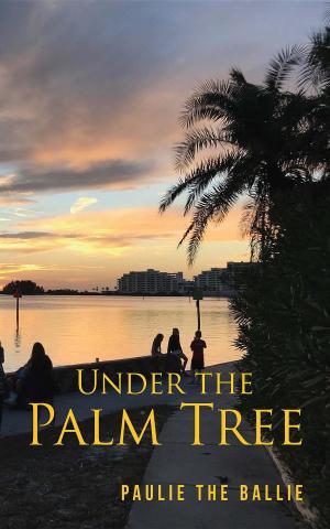 Cover of the book Under The Palm tree by Robyn Freedman Spizman