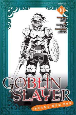 Cover of the book Goblin Slayer: Brand New Day, Chapter 10 by Kiyohiko Azuma