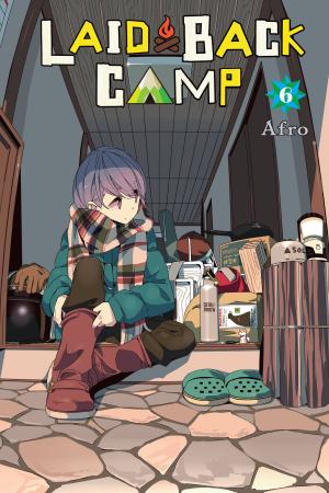 Cover of the book Laid-Back Camp, Vol. 6 by Kumo Kagyu, Kento Sakaeda