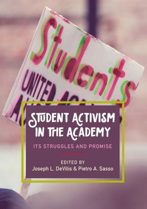 Cover of the book Student Activism in the Academy by Chris Anson, Patricia Webb Boyd, Andy Buchenot, Nick Carbone, Linda Di Desidero, H. Mark Ellis, Christopher Justice, Kristine Larsen, Liane Robertson