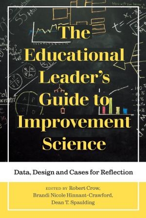 Cover of the book The Educational Leader's Guide to Improvement Science by Chris Anson, Patricia Webb Boyd, Andy Buchenot, Nick Carbone, Linda Di Desidero, H. Mark Ellis, Christopher Justice, Kristine Larsen, Liane Robertson