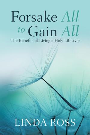 Cover of the book Forsake All to Gain All by Della Metcalf