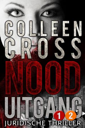 Cover of the book Nooduitgang - deel 2 met gratis deel 1 by Colleen Cross