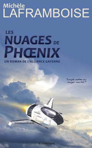 Cover of the book Les nuages de Phoenix by Michèle Laframboise