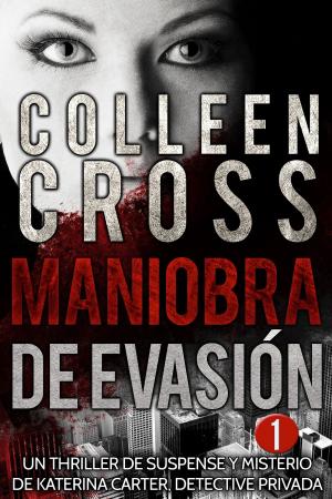 Cover of the book Maniobra de evasión - Episodio 1 by Colleen Cross
