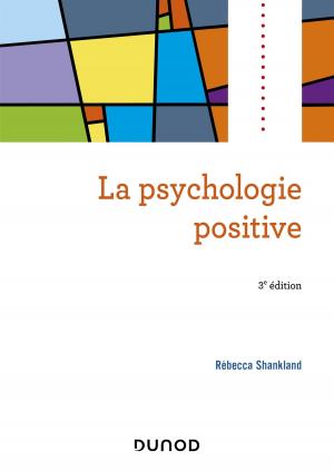 Cover of the book La psychologie positive - 3e éd. by Thierry Libaert