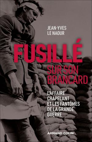 Cover of the book Fusillé sur son brancard by Anne Barrère