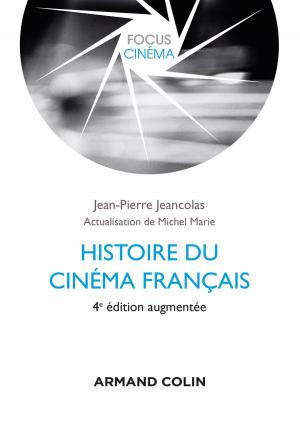 Cover of the book Histoire du cinéma français - 4e éd. by Jacques Aumont, Michel Marie