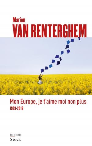 Cover of the book Mon Europe, je t'aime moi non plus by Marcel Gauchet, Marie-Claude Blais, Dominique Ottavi