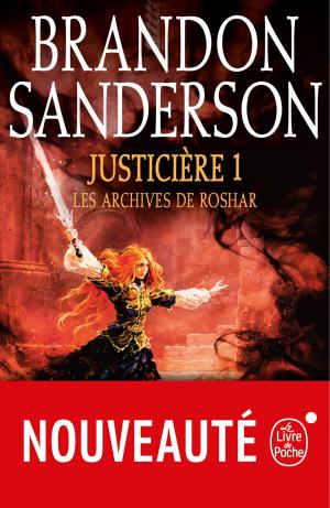 Cover of the book Justicière, Volume 1 (Les Archives de Roshar, Tome 3) by T. Hammond