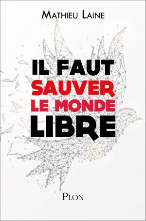 Cover of the book Il faut sauver le monde libre by John CONNOLLY