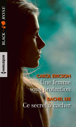 Book cover of Une femme sous protection - Ce secret à cacher