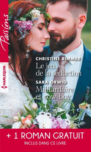 Cover of the book Le jeu de la séduction - Milliardaire et cow-boy - Les liens du destin by Anne Herries