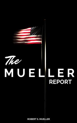Cover of the book The Mueller Report: The Full Report on Donald Trump, Collusion, and Russian Interference in the Presidential Election by James Allen