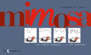 Cover of the book Mimosa - Les choses changent... c'est énervant by Jean-Luc Sala, Pierre-Mony Chan
