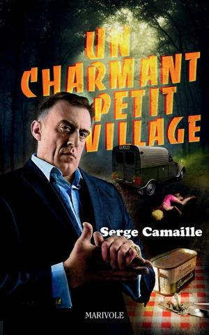 Cover of the book Un charmant petit village by Gaston Chérau