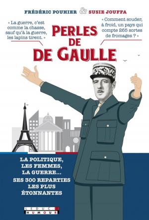 Cover of the book Perles de De Gaulle by Frédéric Pouhier, Susie Jouffa