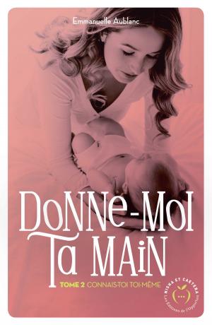 bigCover of the book Donne-moi ta main - tome 2 Connais-toi toi-même by 