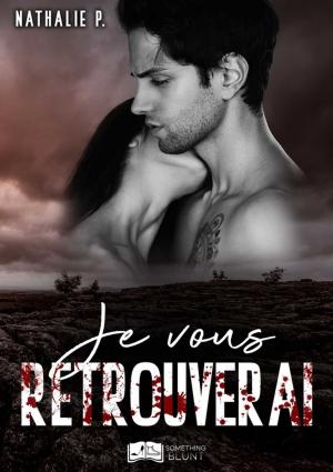 Cover of the book Je vous retrouverai by Shannon McKenna