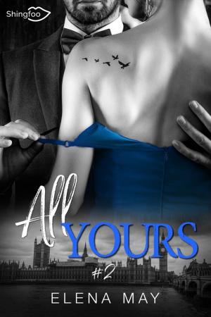 Cover of the book All Yours Tome 2 by Alannah Lynne